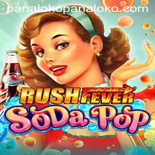 Dive into the World of RushFeverSodaPop: A Game Revolution with Panaloko